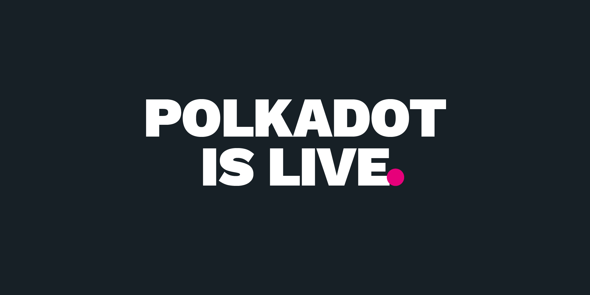 Polkadot is live！候選鏈「CC1」正式啟動，但投資人還需要再等等