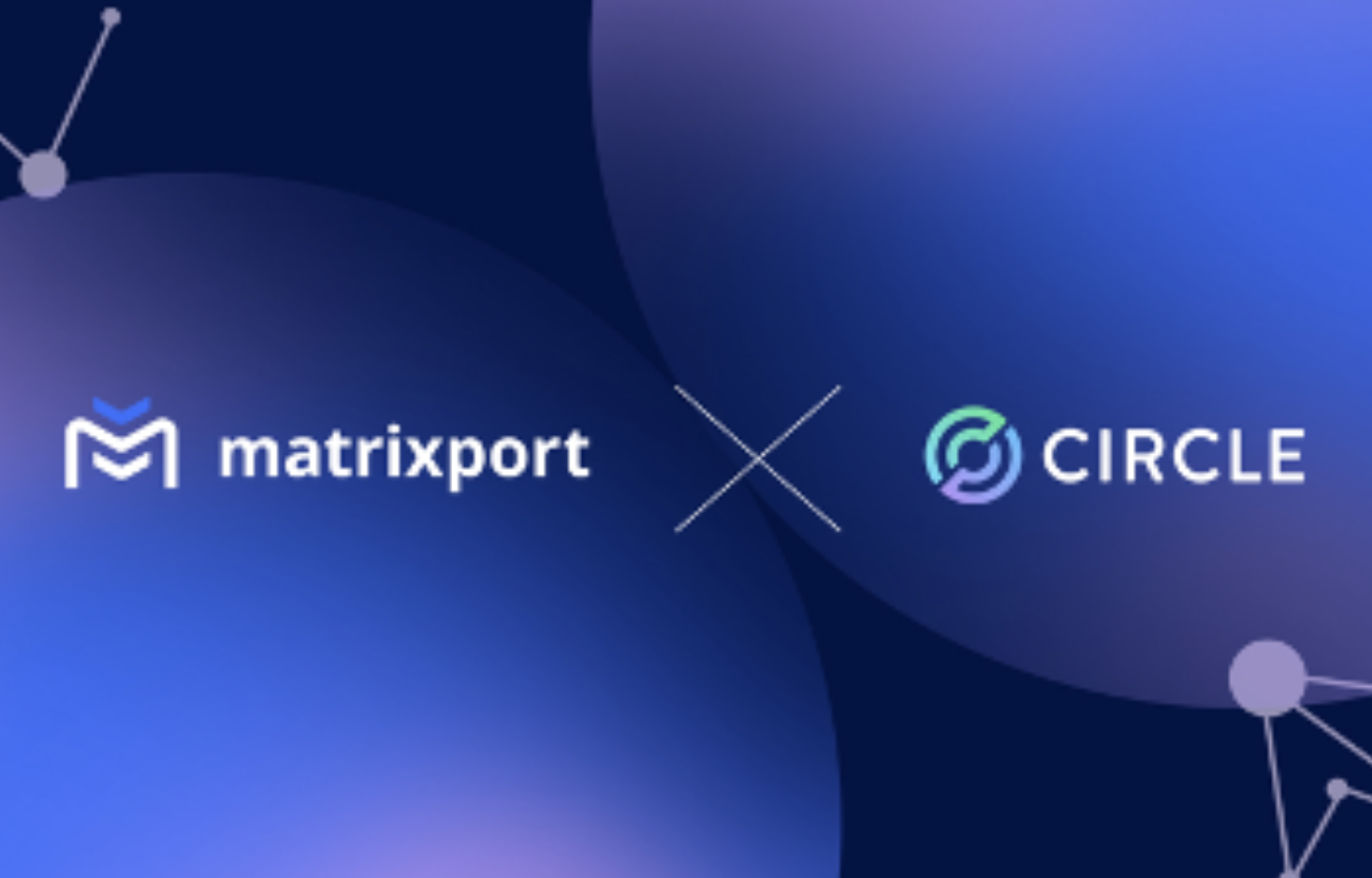 Matrixport 與 Circle 合作支持銀行電匯購買USDC