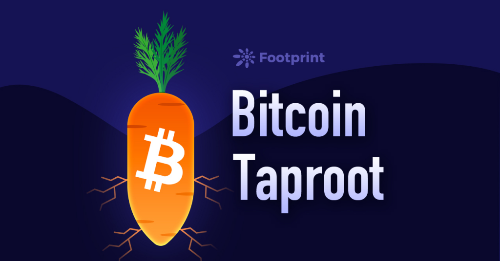 Footprint｜比特幣的Taproot升級，會是一場及時雨嗎？