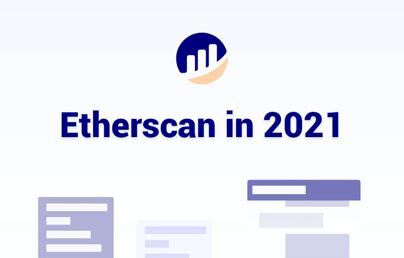 區塊瀏覽器霸主Etherscan回顧2021年的21項產品功能
