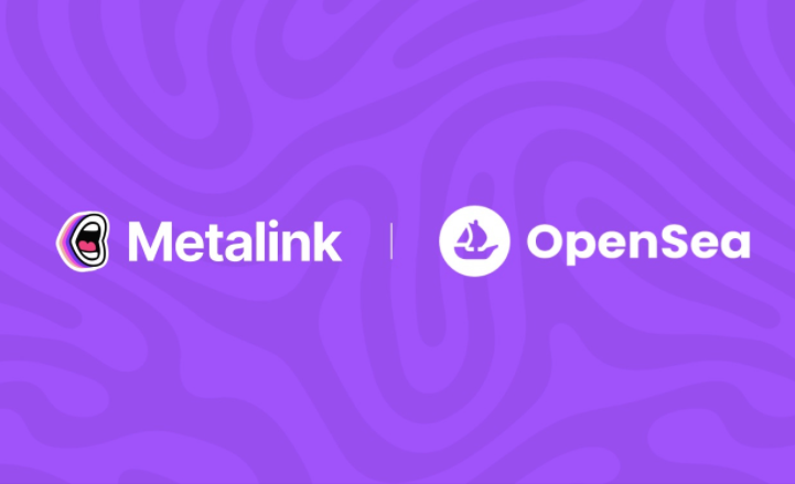 OpenSea宣布與NFT通訊平台Metalink合作，方便用戶與官方直接交流