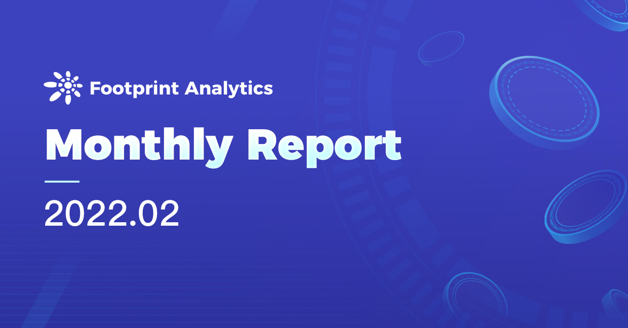 Footprint 二月回顧月報| DeFi緩慢復甦，而NFT熱度卻在下降