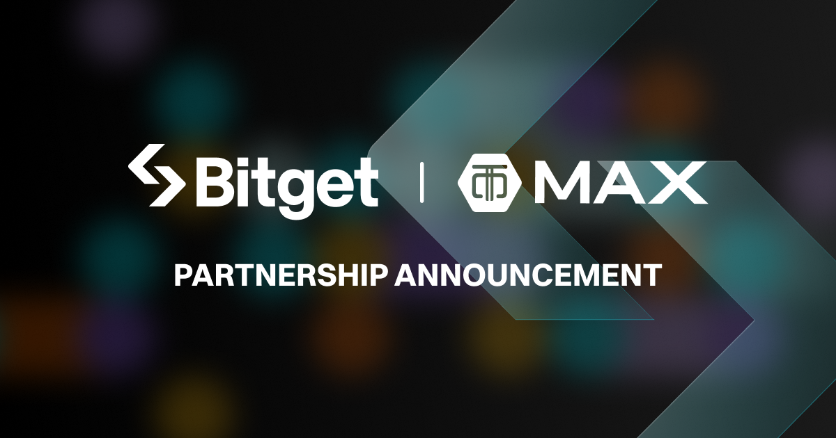 Bitget 攜手合作 MAX 數位資產交易所，上架 MAX Token 提升代幣流動性