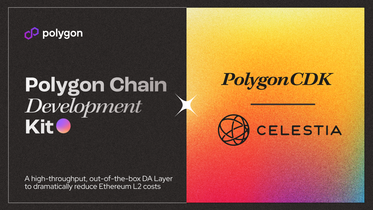 模組化賽道競爭激烈｜Polygon CDK 整合 Celestia 強化雙方競爭力