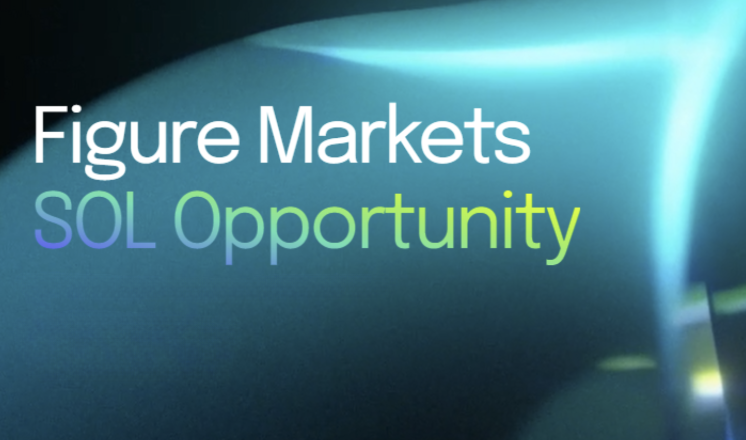 Figure Markets 將參與 FTX 的 SOL 拍賣,開放社群小額投資 Figure Markets 將參與 FTX 的 SOL 拍賣,開放社群小額投資