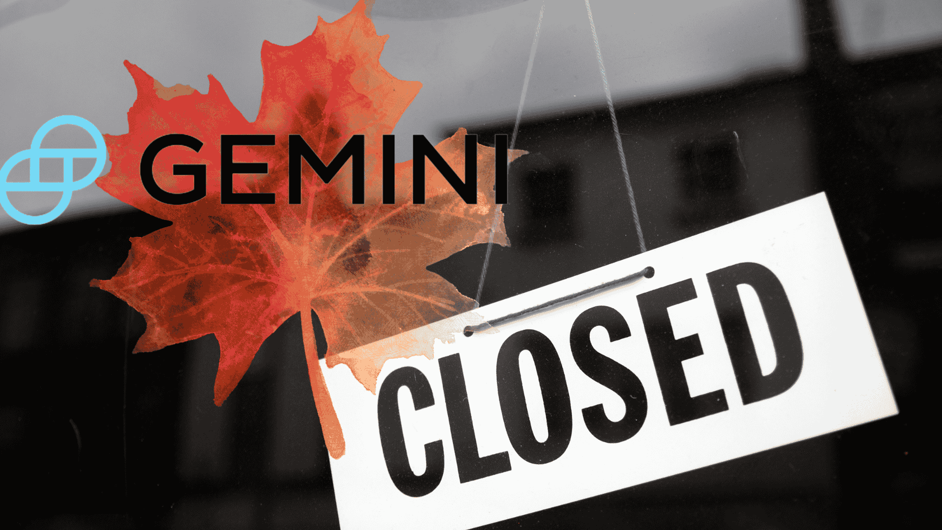 Gemini 決定退出加拿大市場，年底前關閉所有客戶帳戶
