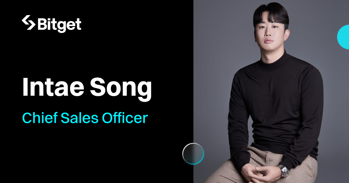 Bitget 任命 Intae Song 為首席銷售官（CSO） 加速全球增長機遇