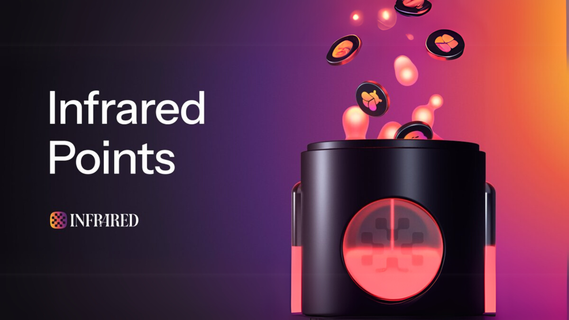Berachain 積分挖礦新機會：一文看懂 Infrared Points 及 TGE 空投卡位攻略