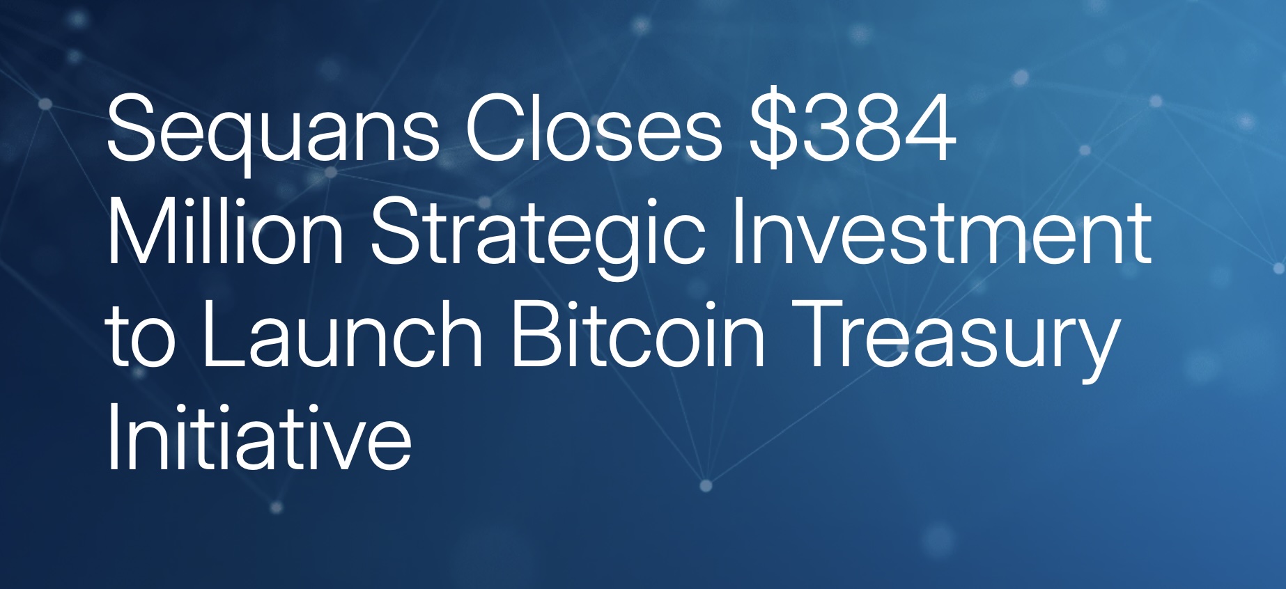半導體公司 Sequans 完成 3.84 億美元融資購買比特幣，將與 Swan Bitcoin 合作資金策略