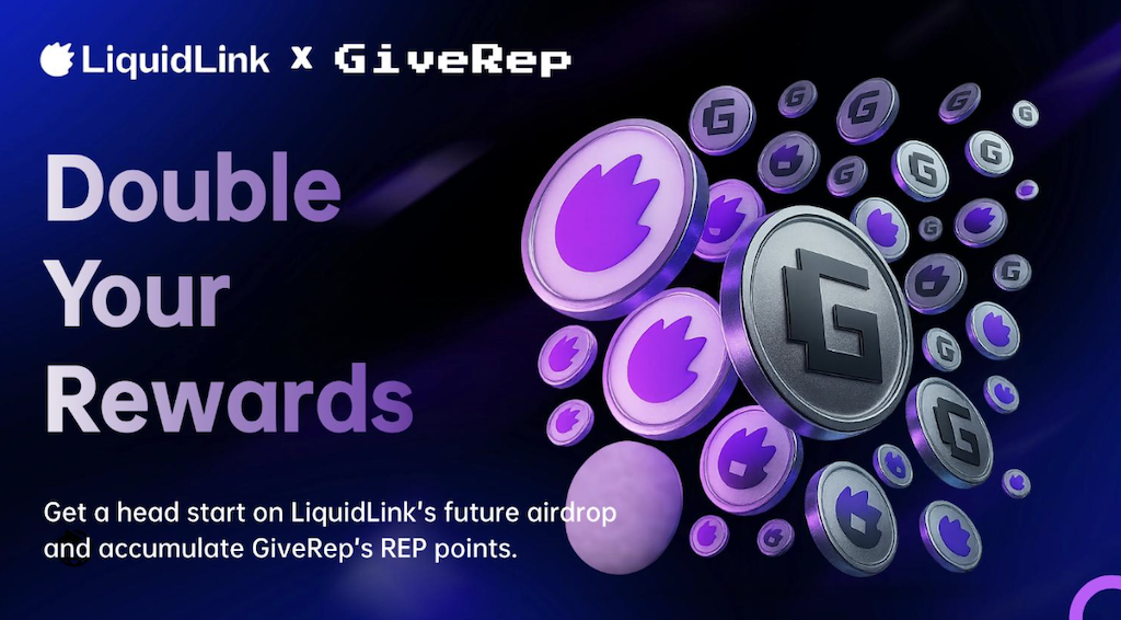 LiquidLink 聯手 GiveRep 啟動「雙挖積分」:用可驗證的鏈上評分,重塑空投與激勵的公平性 LiquidLink 聯手 GiveRep 啟動「雙挖積分」:用可驗證的鏈上評分,重塑空投與激勵的公平性