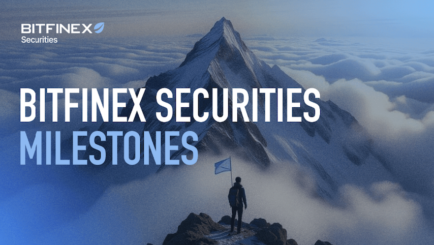 Bitfinex Securities 重要里程碑
