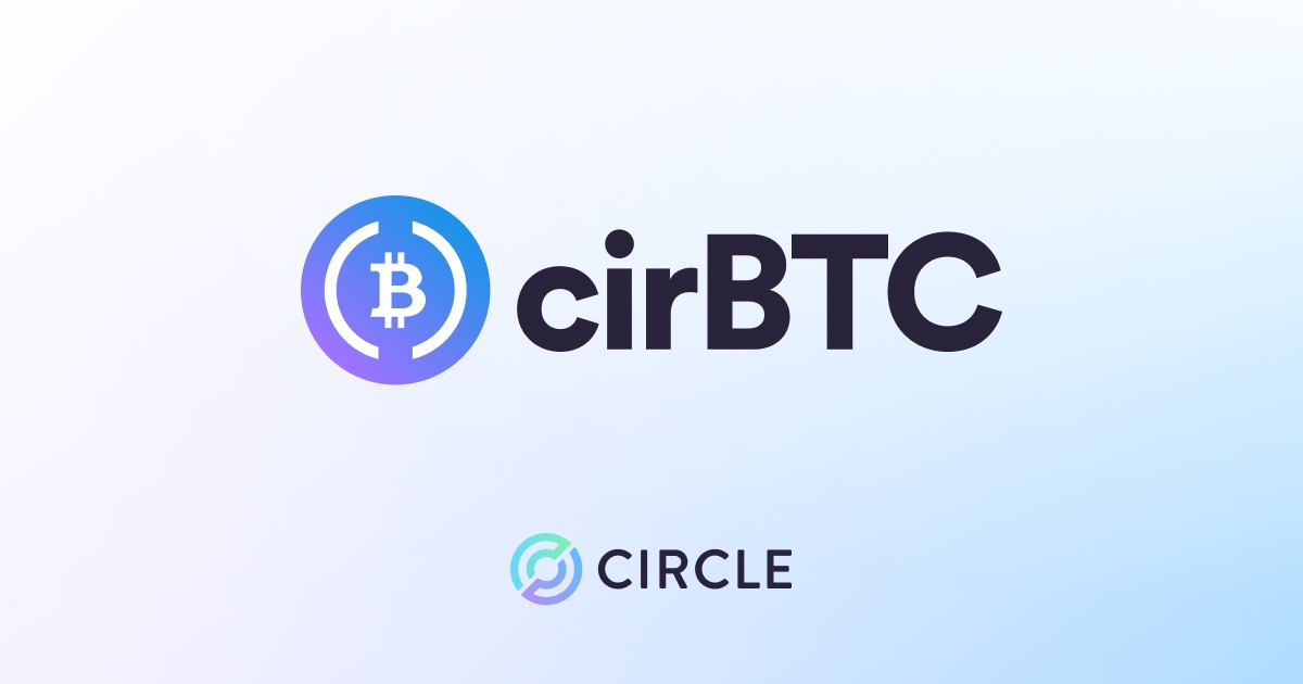 Circle 推出封裝比特幣 cirBTC，搶攻機構市場也直接挑戰 Coinbase