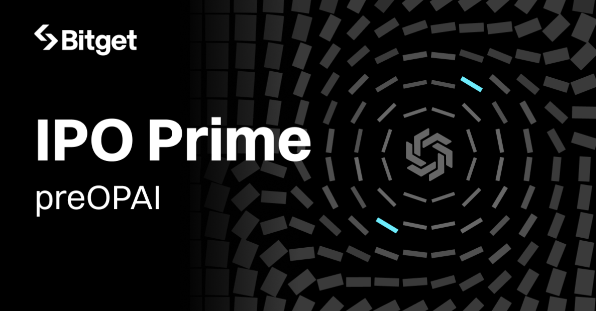 Bitget IPO Prime 上線 preOPAI 認購：堅持做「正確而困難」的事